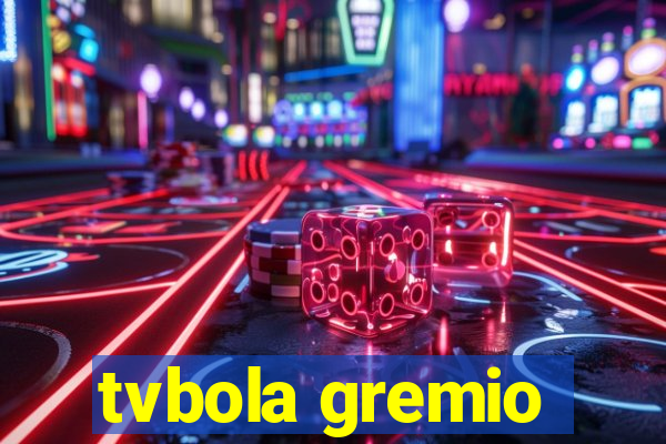 tvbola gremio